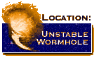 [ UNSTABLE WORMHOLE ]